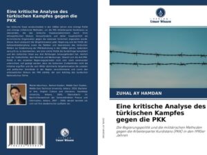 Eine kritische Analyse des türkischen Kampfes gegen die PKK