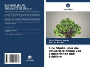 Eine Studie über die Umwelterziehung von Schülerinnen und Schülern