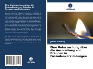 Eine Untersuchung über die Ausbreitung von Bränden in Fassadenverkleidungen