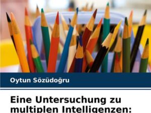 Eine Untersuchung zu multiplen Intelligenzen: