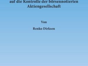 Einfluss der IAS-Verordnung und der EU-Transparenzrichtlinie auf die Kontrolle der börsennotierten Aktiengesellschaft.