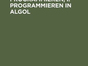 Einführung in das Programmieren, I: Programmieren in Algol