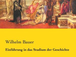 Einführung in das Studium der Geschichte