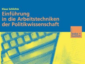 Einführung in die Arbeitstechniken der Politikwissenschaft