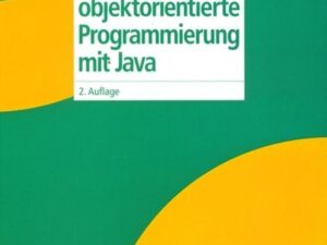 Einführung in die objektorientierte Programmierung mit Java