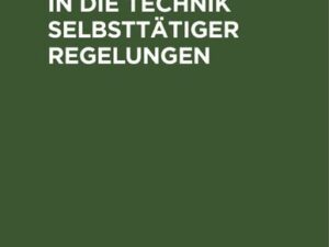 Einführung in die Technik selbsttätiger Regelungen