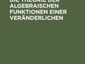 Einführung in die Theorie der algebraischen Funktionen einer Veränderlichen