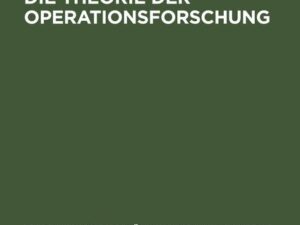 Einführung in die Theorie der Operationsforschung