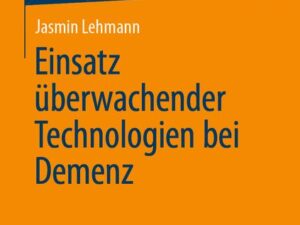 Einsatz überwachender Technologien bei Demenz