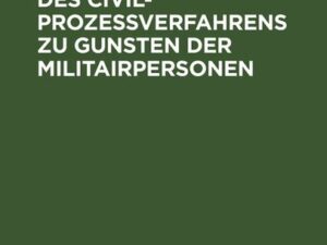 Einstellung des Civilprozeßverfahrens zu Gunsten der Militairpersonen