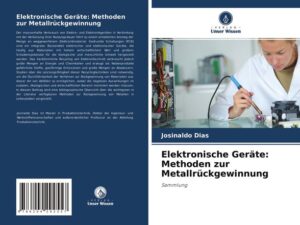 Elektronische Geräte: Methoden zur Metallrückgewinnung