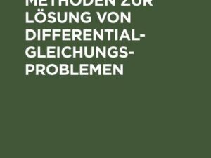 Elementare Methoden zur Lösung von Differentialgleichungsproblemen