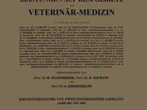 Ellenberger-Schütz’ Jahresbericht über die Leistungen auf dem Gebiete der Veterinär-Medizin