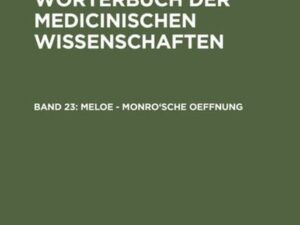 Encyclopädisches Wörterbuch der medicinischen Wissenschaften / Meloe - Monro'sche Oeffnung