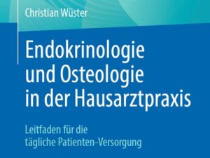 Endokrinologie und Osteologie in der Hausarztpraxis