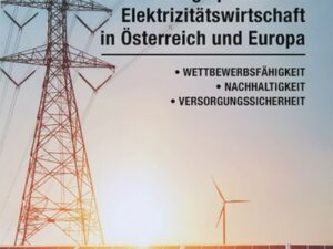 Energiepolitik und Elektrizitätswirtschaft in Österreich und Europa