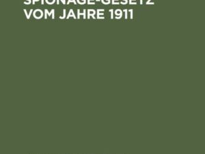 Englisches Spionage-Gesetz vom Jahre 1911