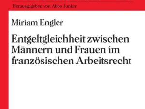 Entgeltgleichheit zwischen Männern und Frauen im französischen Arbeitsrecht