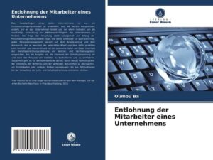 Entlohnung der Mitarbeiter eines Unternehmens