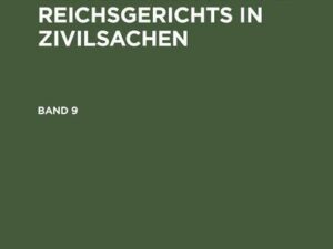 Entscheidungen des Reichsgerichts in Zivilsachen. Band 9