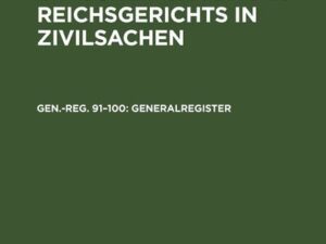 Entscheidungen des Reichsgerichts in Zivilsachen / Generalregister