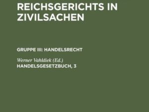 Entscheidungen des Reichsgerichts in Zivilsachen. Handelsrecht / Handelsgesetzbuch, 3