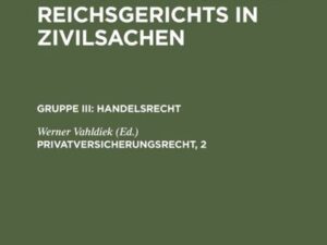 Entscheidungen des Reichsgerichts in Zivilsachen. Handelsrecht / Privatversicherungsrecht, 2