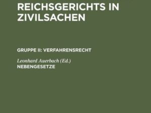 Entscheidungen des Reichsgerichts in Zivilsachen. Verfahrensrecht / Nebengesetze