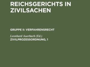 Entscheidungen des Reichsgerichts in Zivilsachen. Verfahrensrecht / Zivilprozessordnung, 1