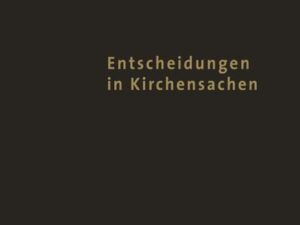 Entscheidungen in Kirchensachen seit 1946 / 1.7.-31.12.2004