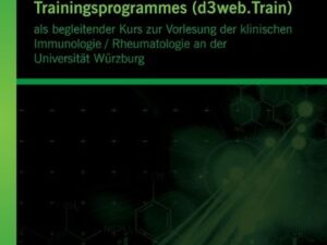 Entwicklung und Evaluation eines fall- und webbasierten Trainingsprogrammes (d3web.Train): als begleitender Kurs zur Vorlesung der klinischen Immunolo