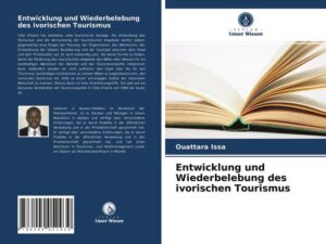 Entwicklung und Wiederbelebung des ivorischen Tourismus