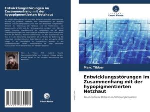 Entwicklungsstörungen im Zusammenhang mit der hypopigmentierten Netzhaut