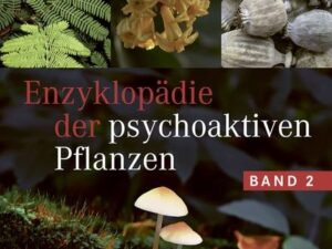 Enzyklopädie der psychoaktiven Pflanzen – Band 2