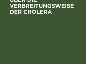 Erfahrungen über die Verbreitungsweise der Cholera