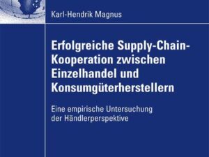 Erfolgreiche Supply-Chain-Kooperation zwischen Einzelhandel und Konsumgüterherstellern