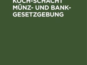 Ergänzungen zu Koch-Schacht Münz- und Bankgesetzgebung