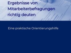 Ergebnisse von Mitarbeiterbefragungen richtig deuten