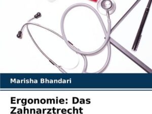 Ergonomie: Das Zahnarztrecht