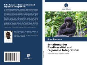 Erhaltung der Biodiversität und regionale Integration: