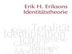 Erik H. Eriksons Identitätstheorie