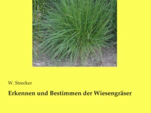 Erkennen und Bestimmen der Wiesengräser