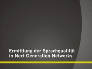 Ermittlung der Sprachqualität in Next Generation Networks