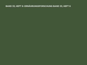 Ernährungsforschung. Band 33, Heft 6