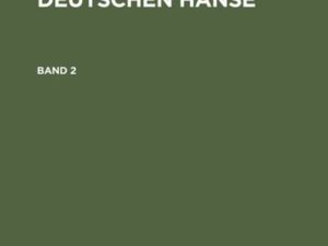 Ernst Daenell: Die Blütezeit der deutschen Hanse / Ernst Daenell: Die Blütezeit der deutschen Hanse. Band 2