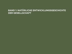 Ernst Viktor Zenker: Die Gesellschaft / Natürliche Entwicklungsgeschichte der Gesellschaft