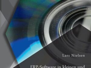 ERP-Software in kleinen und mittelständischen Unternehmen: Ein optimiertes Vorgehensmodell