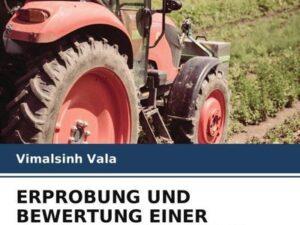 Erprobung und Bewertung einer Traktorbetriebenen Motorspritze