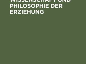 Erziehungswissenschaft und Philosophie der Erziehung