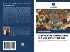 Europäische Antimuslimie mit und ohne Muslime: